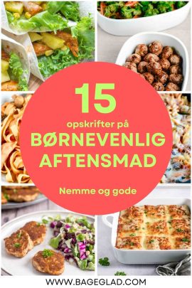 15 opskrifter på børnevenlig aftensmad